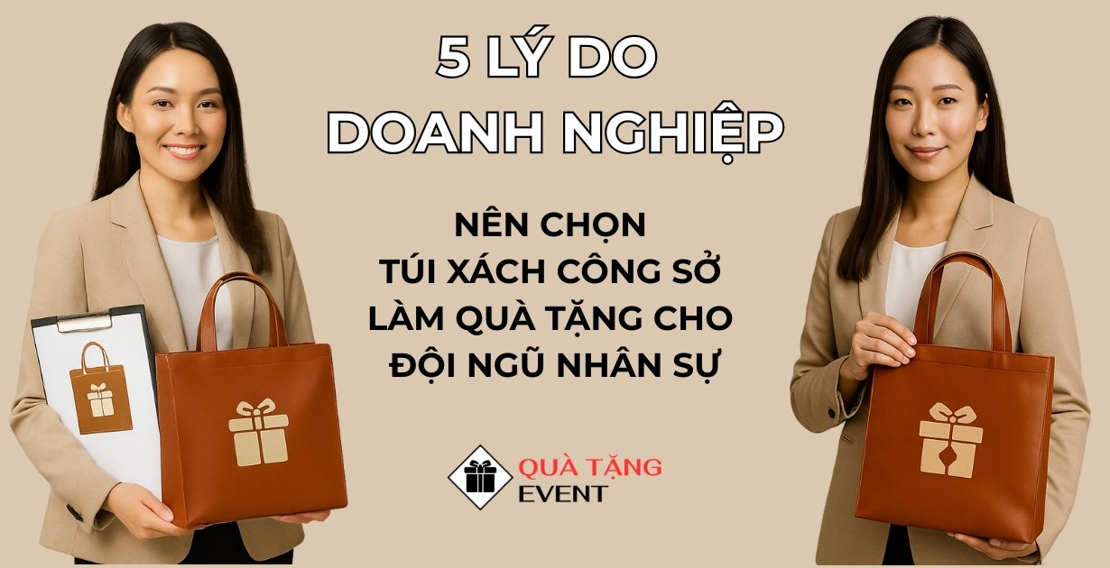 Vì sao doanh nghiệp nên chọn túi xách công sở làm quà tặng cho nhân viên