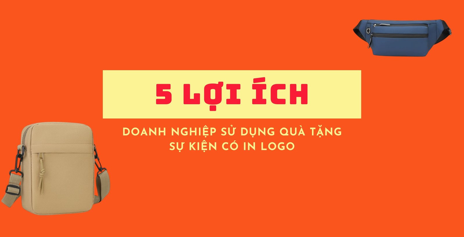 5 Lợi Ích Khi Doanh Nghiệp Sử Dụng Quà Tặng Sự Kiện Có In Logo