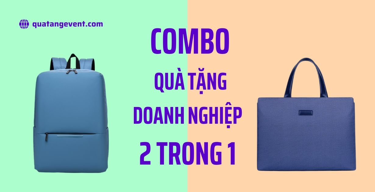Combo Balo + Túi Xách – Giải Pháp Quà Tặng Doanh Nghiệp Tiện Lợi