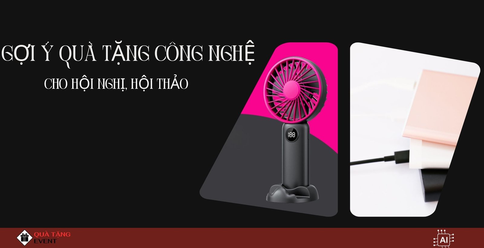 Gợi ý quà tặng công nghệ độc đáo cho hội nghị, hội thảo
