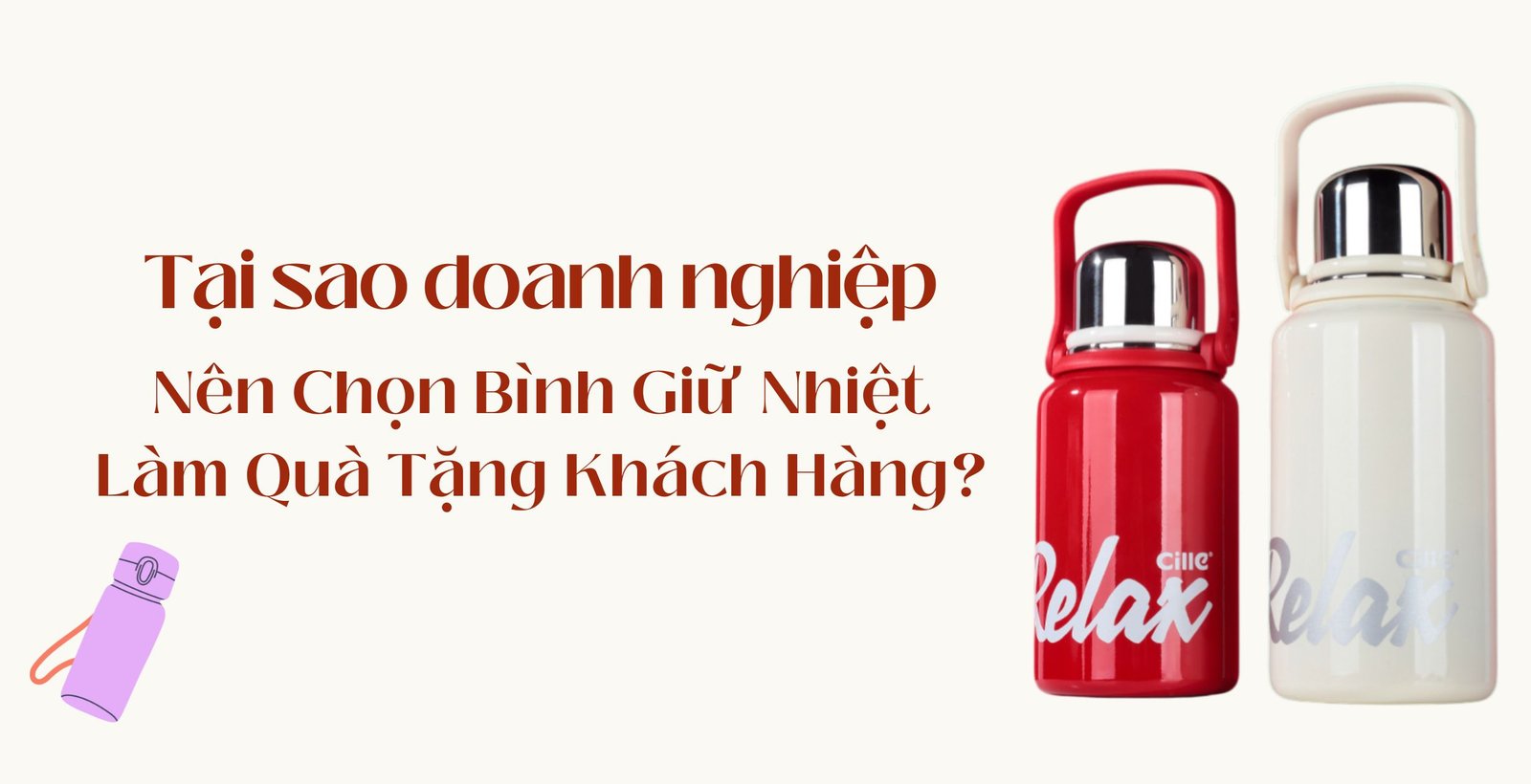 Tại Sao Doanh Nghiệp Nên Chọn Bình Giữ Nhiệt Làm Quà Tặng Khách Hàng